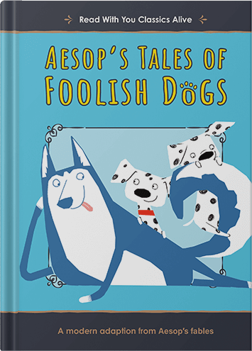 Aesop’s Tales of Foolish Dogs